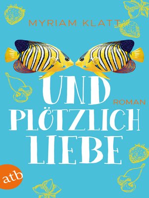 cover image of Und plötzlich Liebe